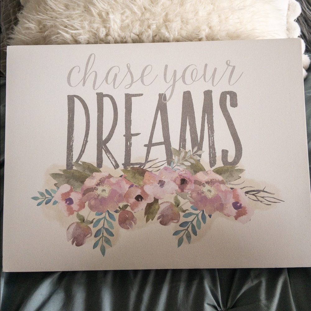 “Chase Your Dreams” Sign